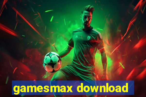 gamesmax download